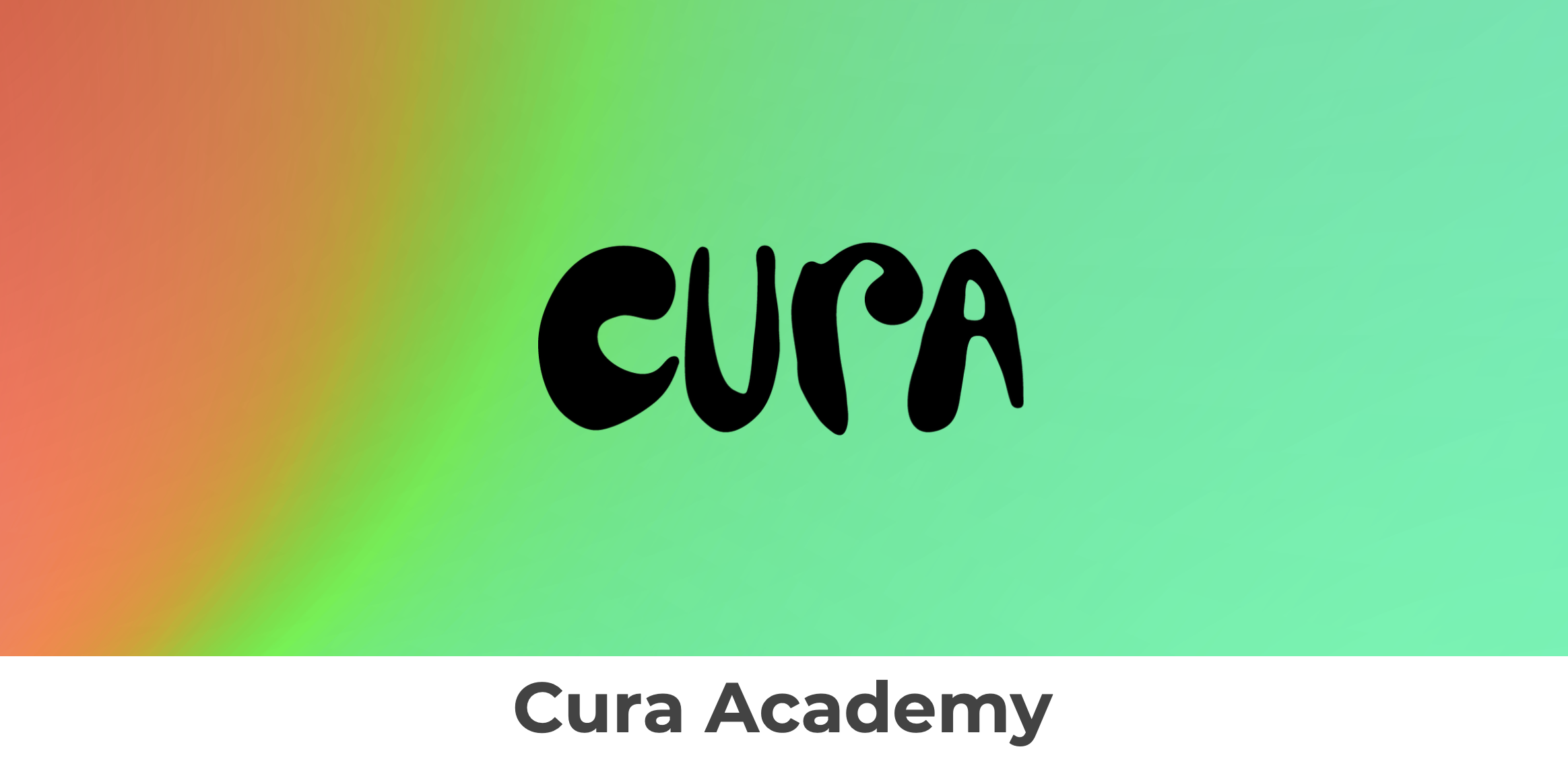 Cura Academy Kick-off! Week 1	